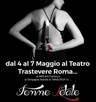 Roma, Teatro Trastevere: 'Femme letale' - dal 4 al 7 Maggio 2017